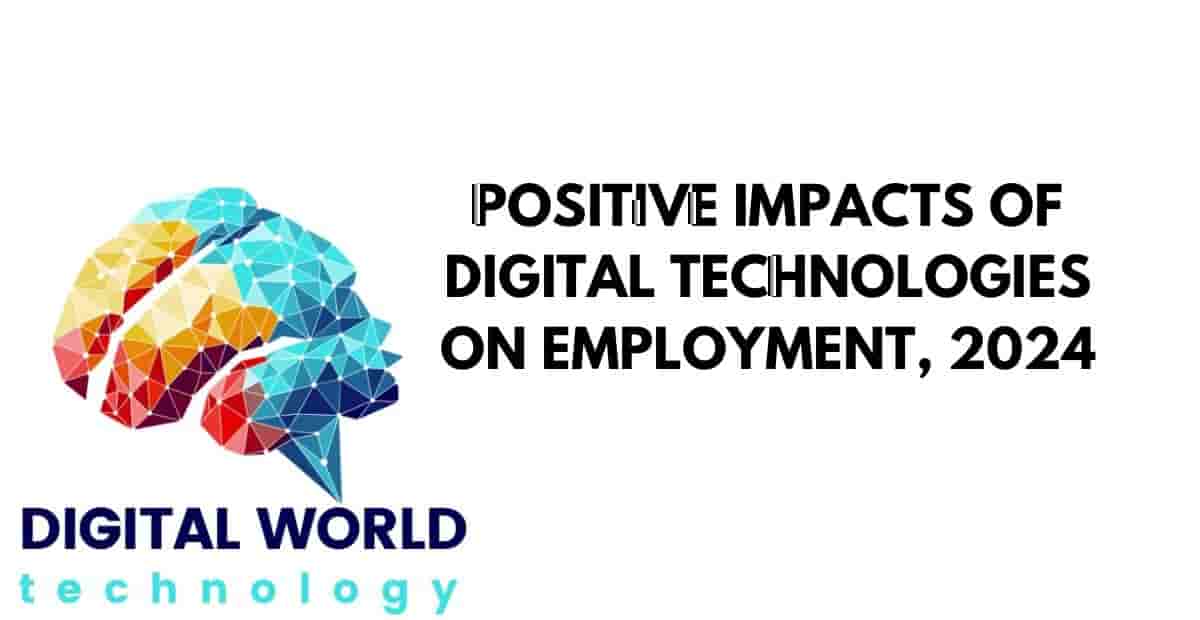 Positive impacts of digital