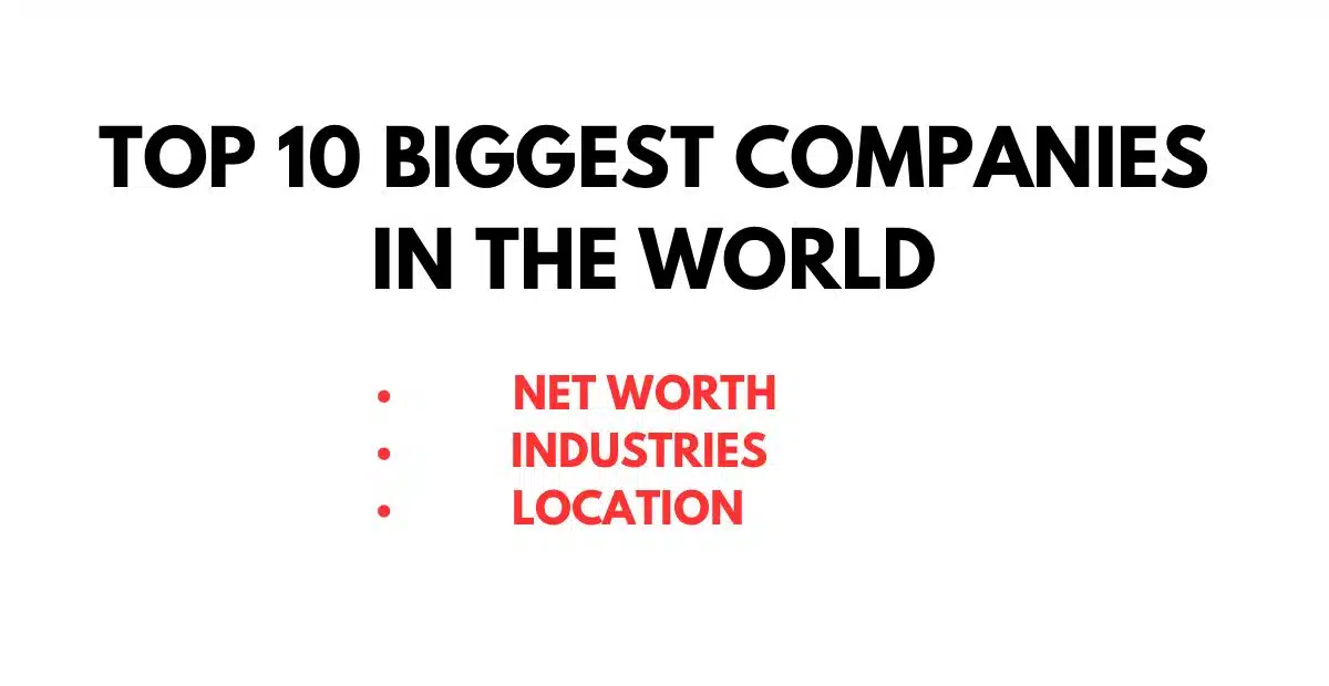 Top 10 Biggest Companies