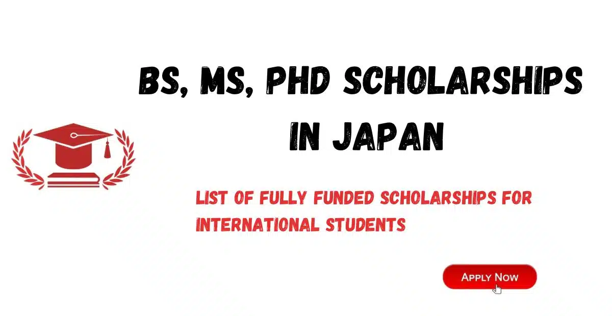 BS MS PHD Scholarships in Japan